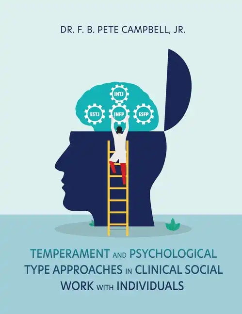 Temperament and Psychological Type Approaches in Clinical Social Work with Individuals - Hardcover