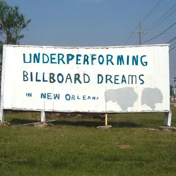 Underperforming Billboard Dreams in New Orleans - Paperback