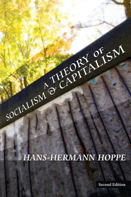 A Theory of Socialism and Capitalism - Paperback