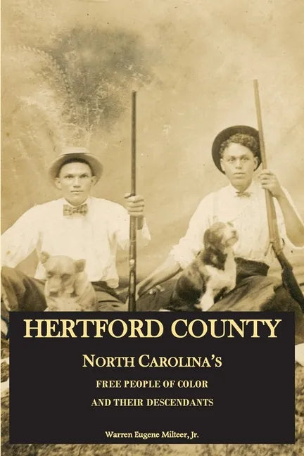 Hertford County, North Carolina's Free People of Color and Their Descendants - Paperback
