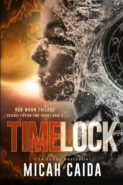 Time Lock: Red Moon science fiction, time travel trilogy Book 3 - Paperback