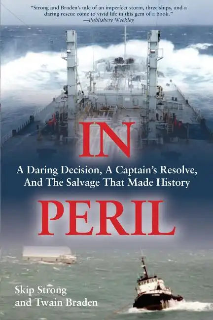 In Peril: A Daring Decision, a Captain's Resolve, and the Salvage that Made History - Paperback