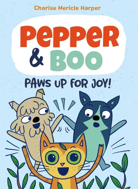 Pepper & Boo: Paws Up for Joy! (a Graphic Novel) - Hardcover