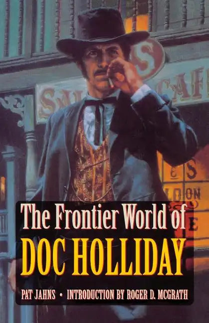 The Frontier World of Doc Holliday - Paperback
