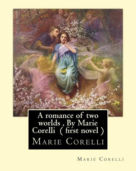 A romance of two worlds, By Marie Corelli ( first novel ) - Paperback
