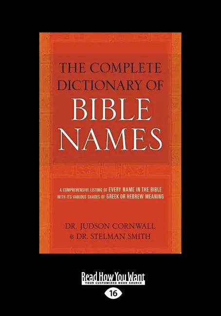 The Complete Dictionary of Bible Names (Large Print 16pt) - Paperback