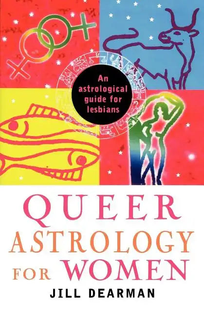 Queer Astrology for Women: An Astrological Guide for Lesbians - Paperback