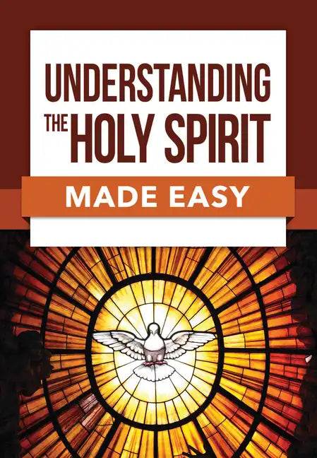Understanding the Holy Spirit Made Easy - Paperback