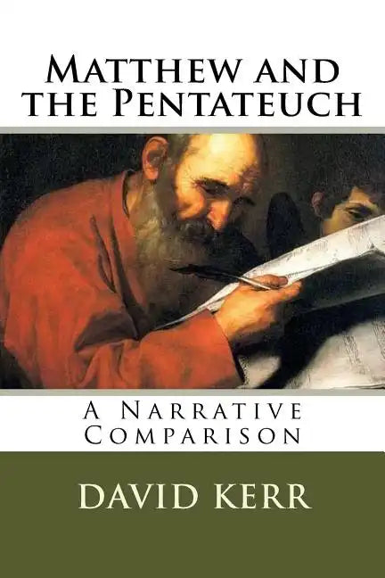 Matthew and the Pentateuch: A Narrative Comparison - Paperback