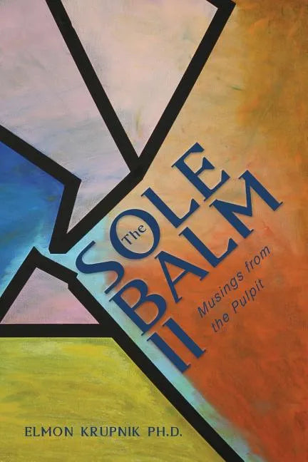 The Sole Balm II: Musings from the Pulpit - Paperback