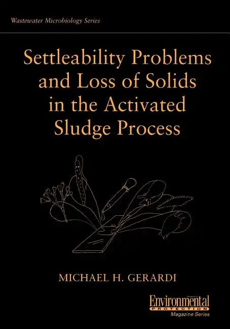 Settleability Problems and Loss of Solids in the Activated Sludge Process - Paperback