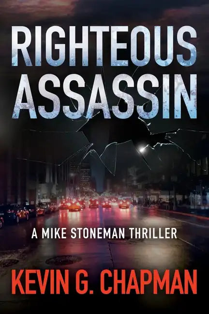Righteous Assassin: A Mike Stoneman Thriller - Paperback
