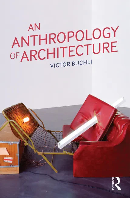 An Anthropology of Architecture - Paperback
