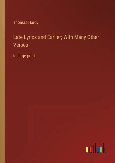 Late Lyrics and Earlier; With Many Other Verses: in large print - Paperback
