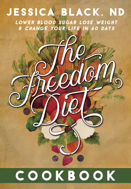 The Freedom Diet Cookbook - Paperback