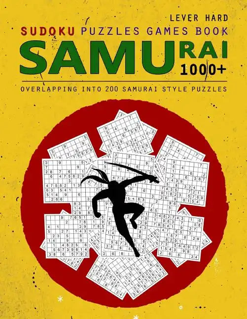 Samurai Sudoku: 1000 Puzzle Book, Overlapping into 200 Samurai Style Puzzles, Travel Game, Lever Hard Sudoku, Volume 16 - Paperback