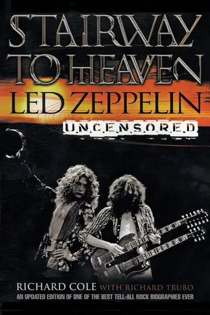 Stairway to Heaven: Led Zeppelin Uncensored - Paperback