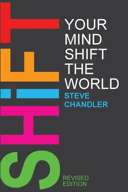Shift Your Mind Shift The World - Paperback
