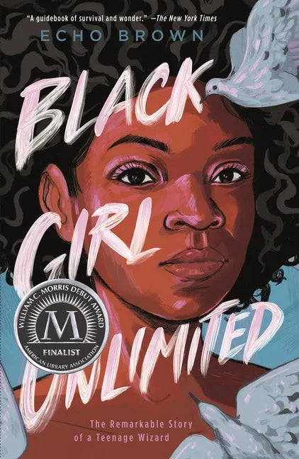 Black Girl Unlimited: The Remarkable Story of a Teenage Wizard - Paperback