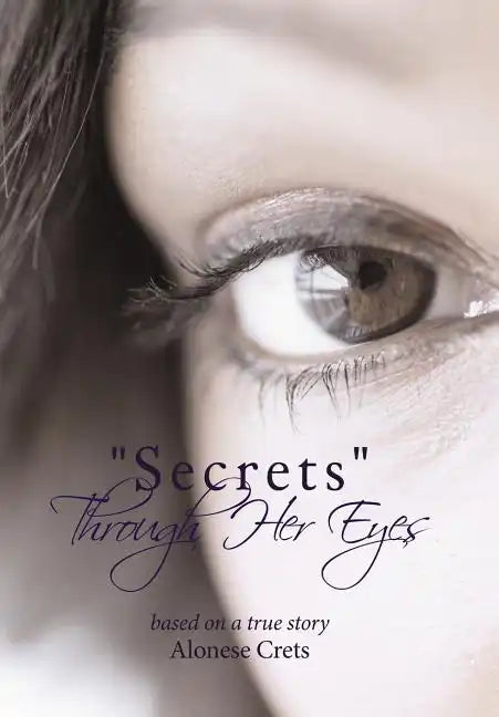 Secrets Through Her Eyes - Hardcover