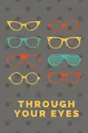 Through Your Eyes: Lifes Journey - Paperback