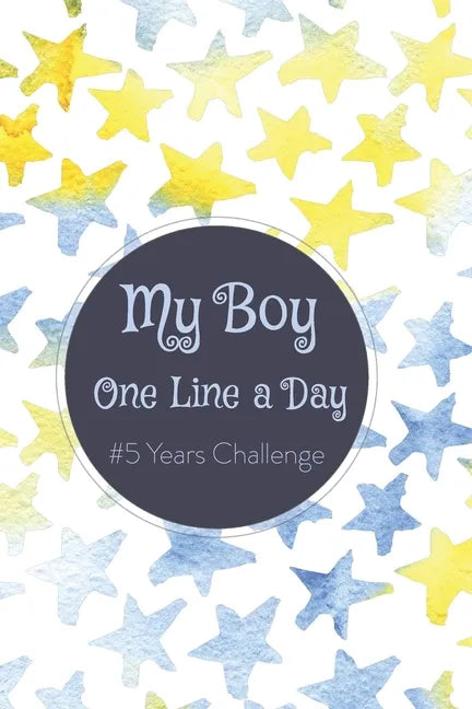 My Boy One Line a Day: #5 Years Challange - Paperback