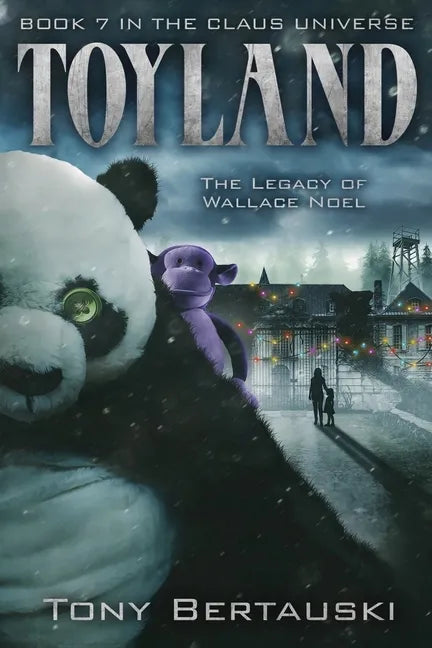Toyland: The Legacy of Wallace Noel - Paperback
