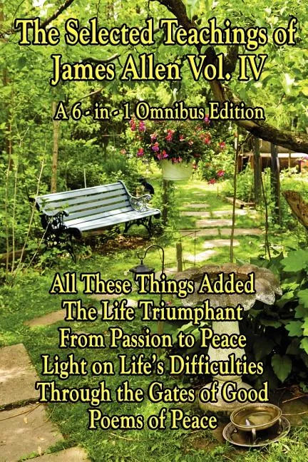 The Wisdom of James Allen, Volume 4 - Paperback