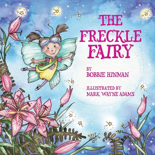 The Freckle Fairy: Winner of 7 Children's Picture Book Awards: Have I Been Kissed by a Fairy? - Paperback