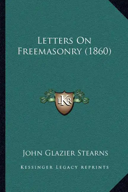 Letters On Freemasonry (1860) - Paperback