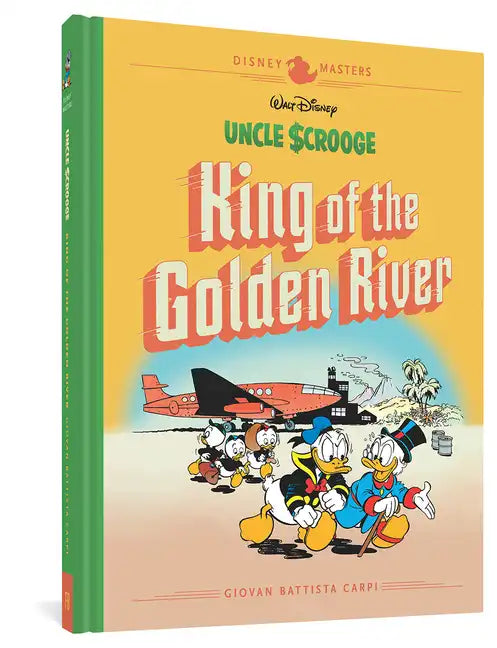 Walt Disney's Uncle Scrooge: King of the Golden River: Disney Masters Vol. 6 - Hardcover