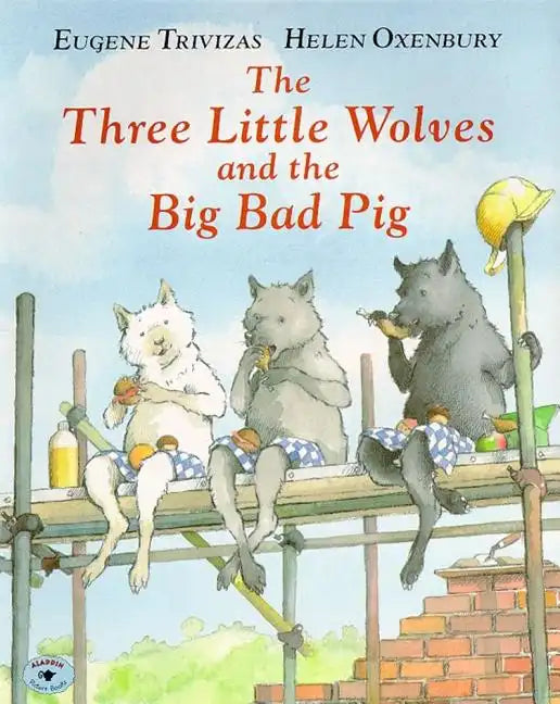 The Three Little Wolves and the Big Bad Pig - Paperback