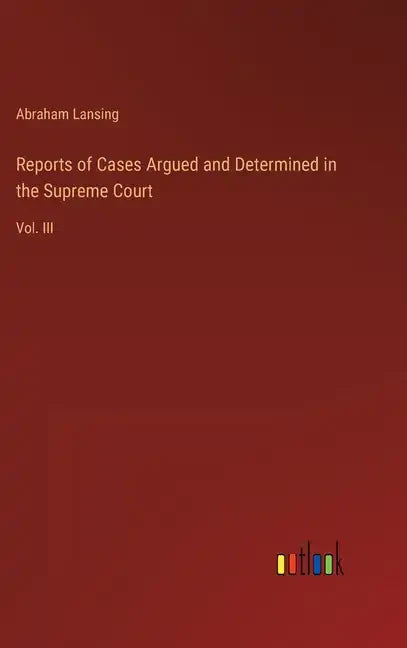 Reports of Cases Argued and Determined in the Supreme Court: Vol. III - Hardcover