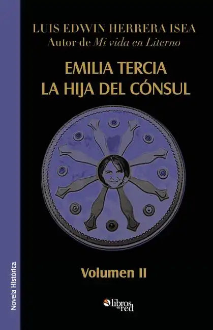 Emilia Tercia, La Hija del Consul. Volumen II - Paperback