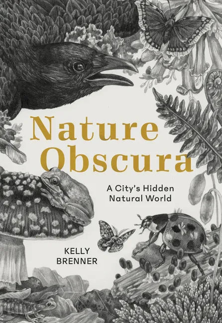 Nature Obscura: A City's Hidden Natural World - Paperback