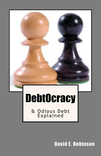 DebtOcracy: & Odious Debt Explained - Paperback