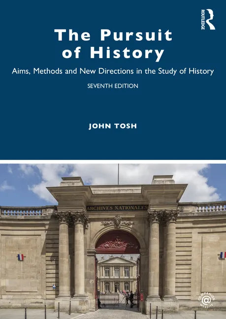 The Pursuit of History: Aims, Methods and New Directions in the Study of History - Paperback