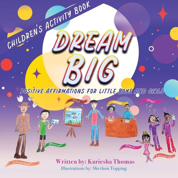 Dream Big: Positive Affirmations for Little Boys and Girls - Paperback