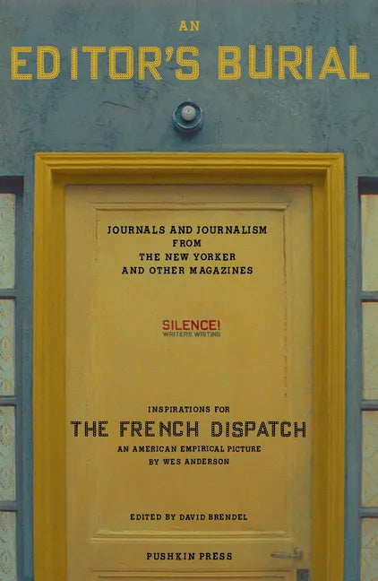 An Editor's Burial: Journals and Journalism from the New Yorker and Other Magazines - Paperback