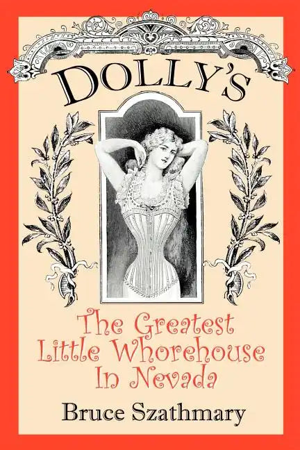 Dolly's The Greatest Little Whorehouse In Nevada - Paperback