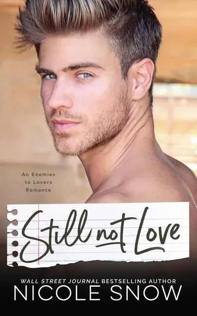 Still Not Love: An Enemies to Lovers Romance - Paperback