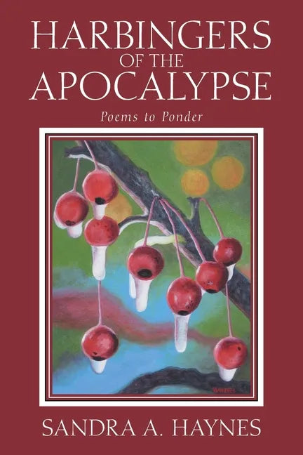 Harbingers of the Apocalypse: Poems to Ponder - Paperback