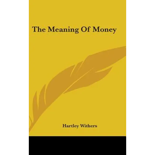 The Meaning Of Money - Hardcover