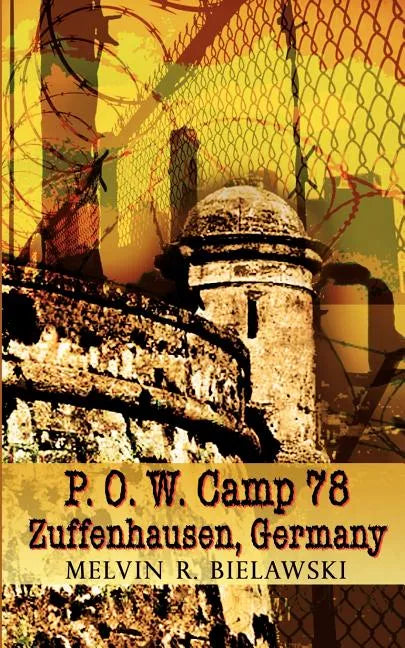 P.O.W. Camp 78 Zuffenhausen, Germany - Paperback
