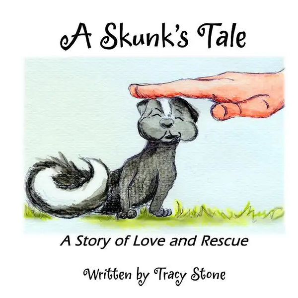 A Skunk's Tale: A Story of Love and Rescue - Paperback