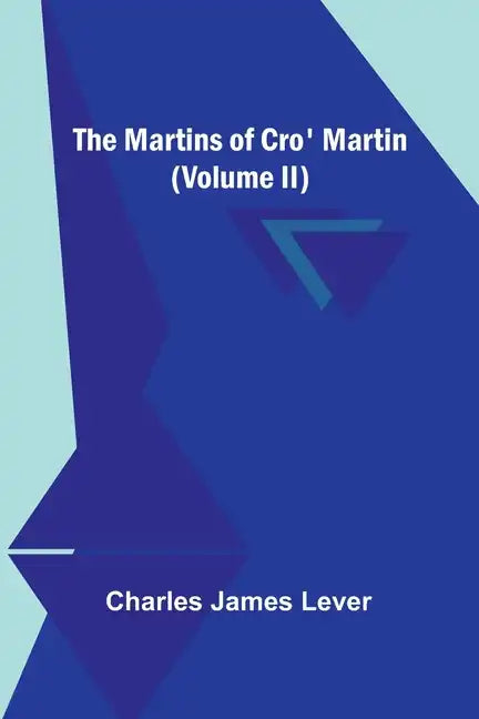 The Martins Of Cro' Martin (Volume II) - Paperback