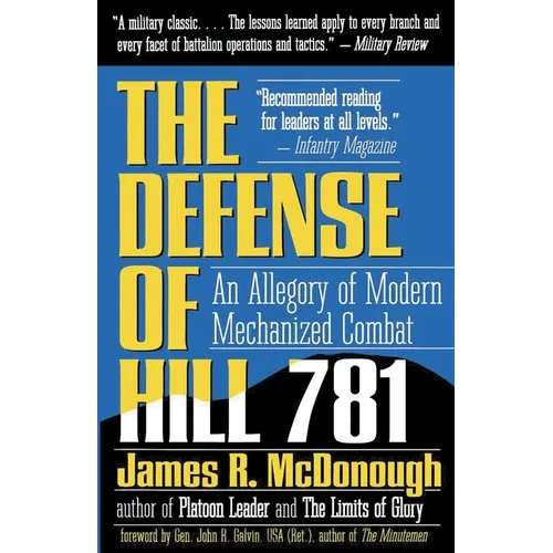 The Defense of Hill 781: An Allegory of Modern Mechanized Combat - Paperback