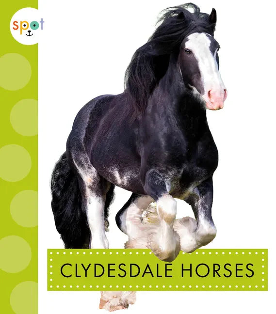 Clydesdale Horses - Library Binding