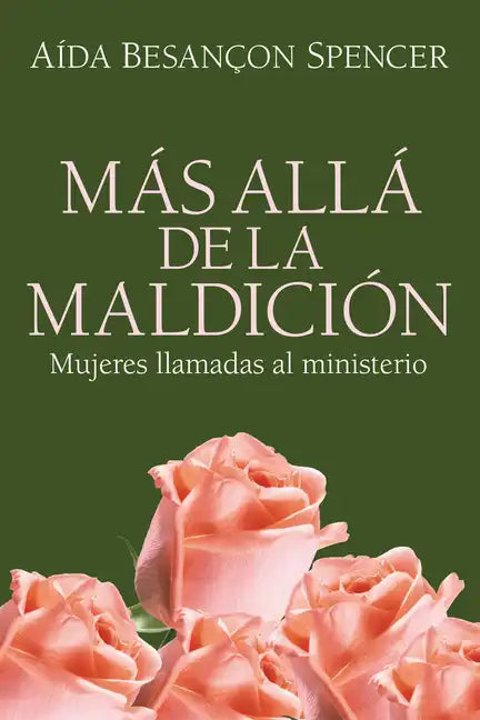 Más Allá de la Maldición: Mujeres Llamadas Al Ministerio - Hardcover