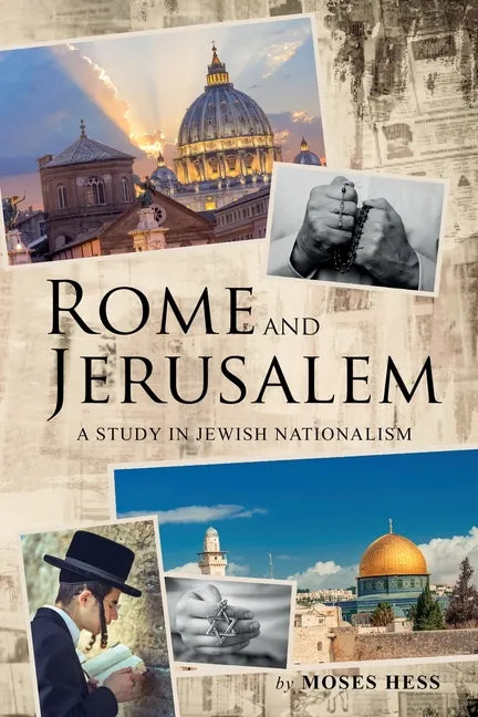 Rome and Jerusalem: A Study in Jewish Nationalism - Paperback